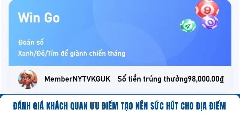 Đánh giá khách quan ưu điểm tạo nên sức hút cho địa điểm trực tuyến