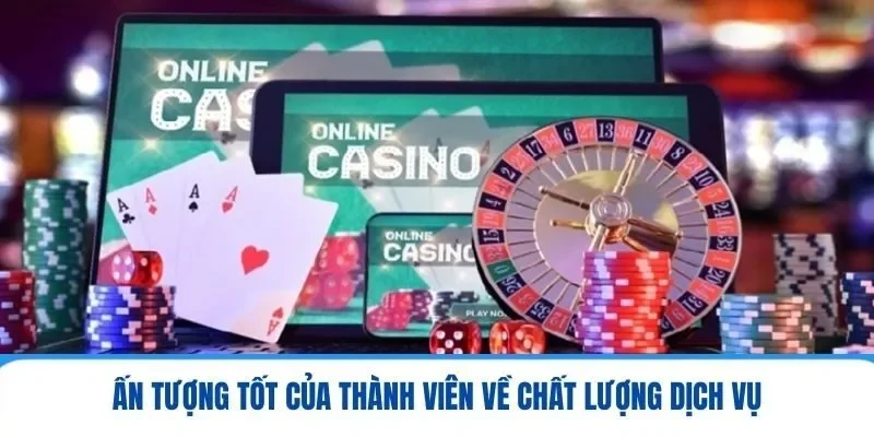 Ấn tượng tốt của thành viên về chất lượng dịch vụ