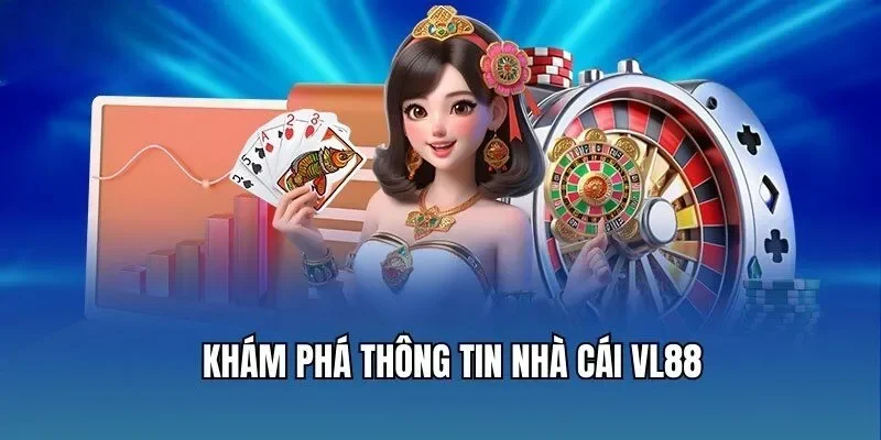 Khám phá thông tin nhà cái VL88 